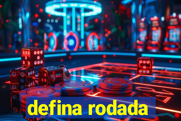 defina rodada